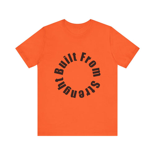 Built From Strength T-Shirt | Minimalist Typography Graphic Tee