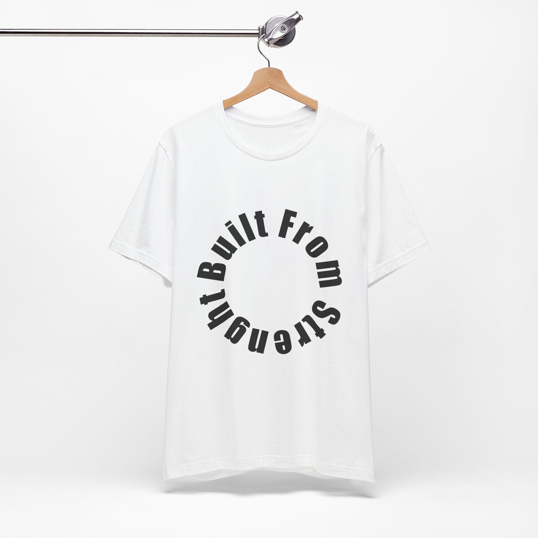 Built From Strength T-Shirt | Minimalist Typography Graphic Tee