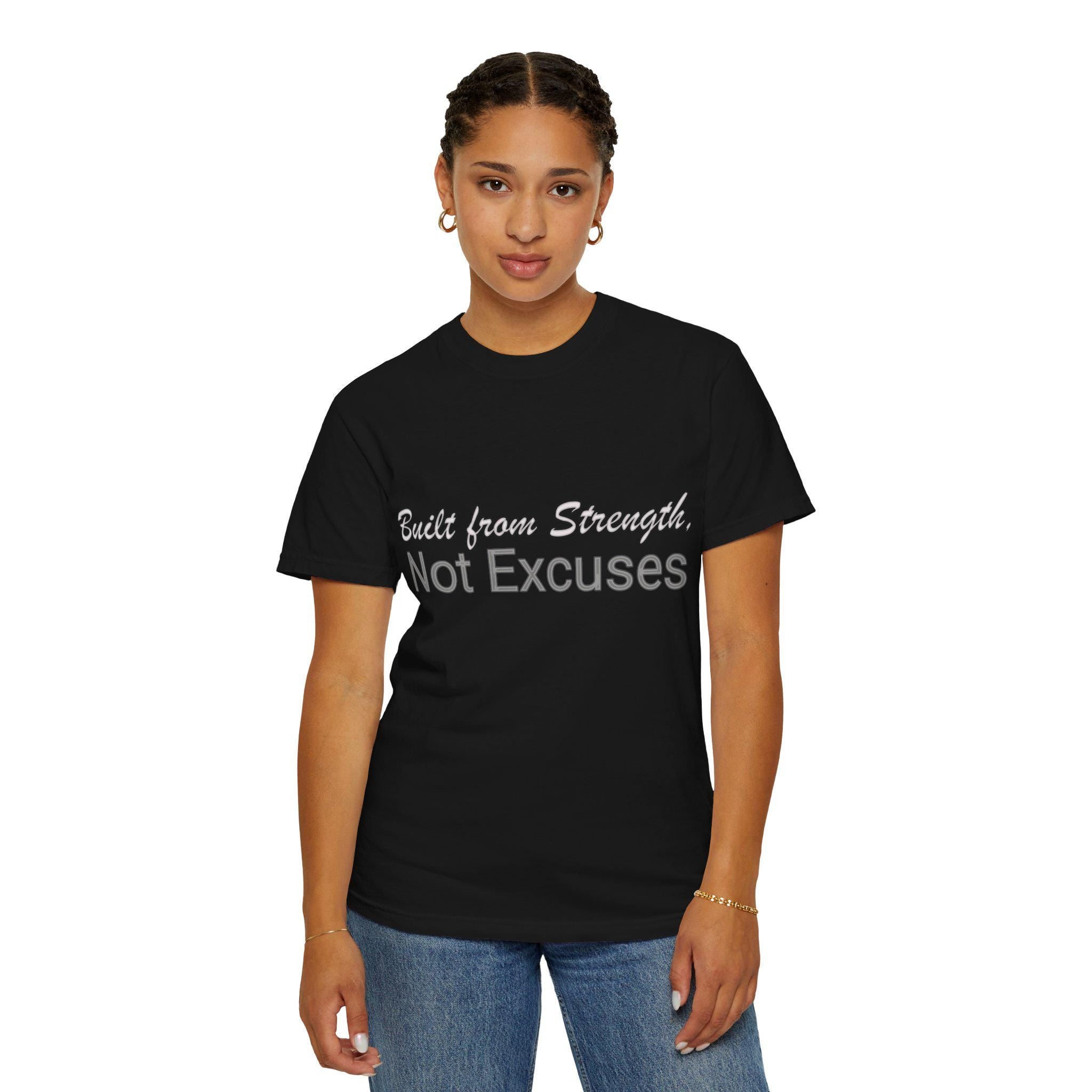 Built From Strength Not Excuses Shirt, Cotton Motivational Workout Graphic Tee
