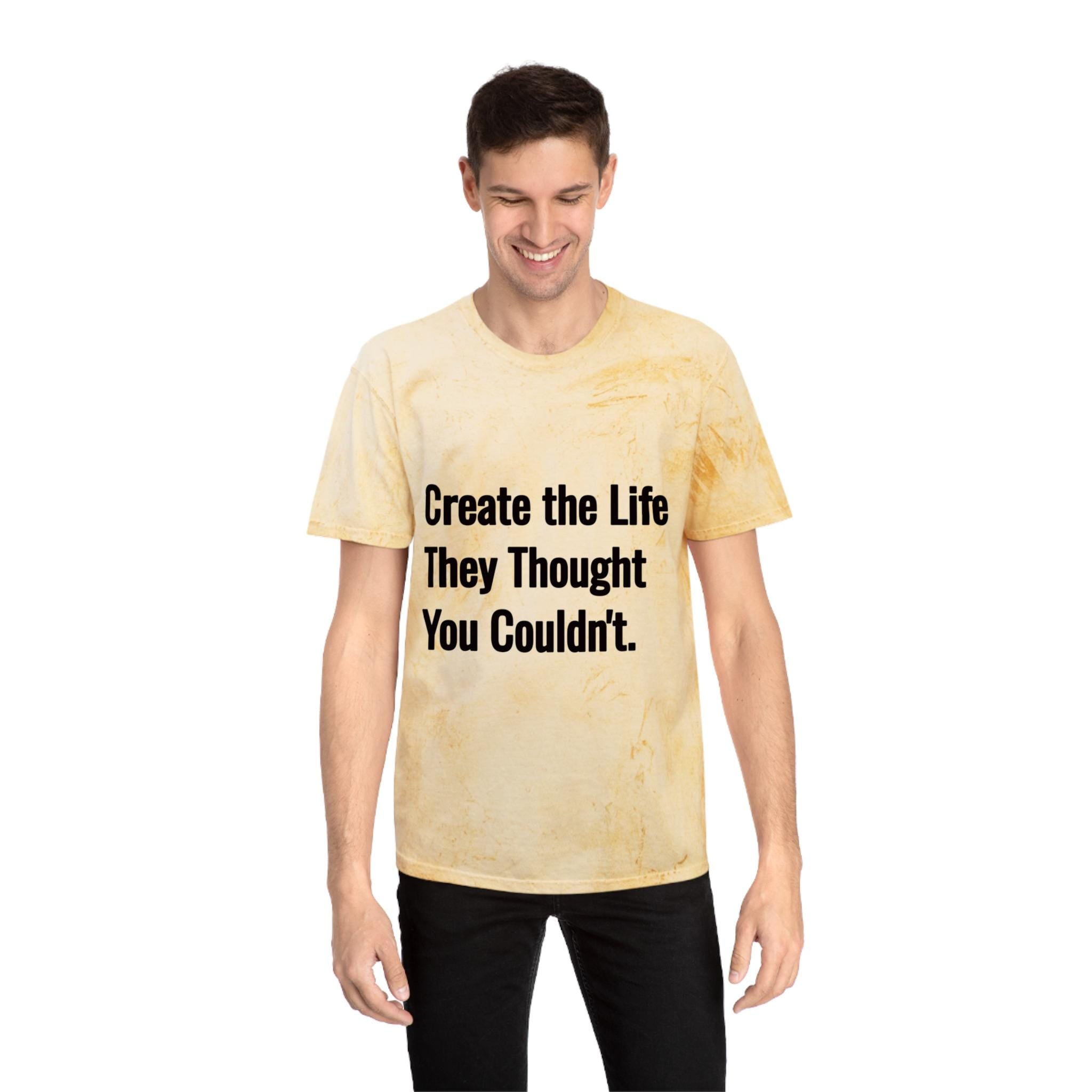 Create The Life Color Blast Tee, Vintage Washed Inspirational Unisex Motivation Shirt
