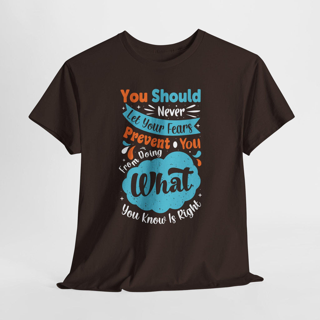 Motivational Quote T-Shirt | Never Let Fears Prevent You Graphic Tee