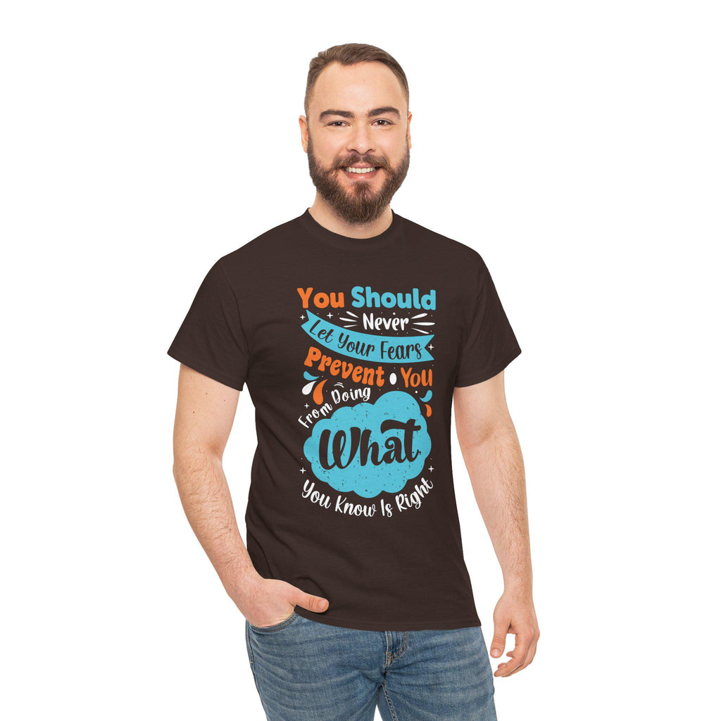 Motivational Quote T-Shirt | Never Let Fears Prevent You Graphic Tee