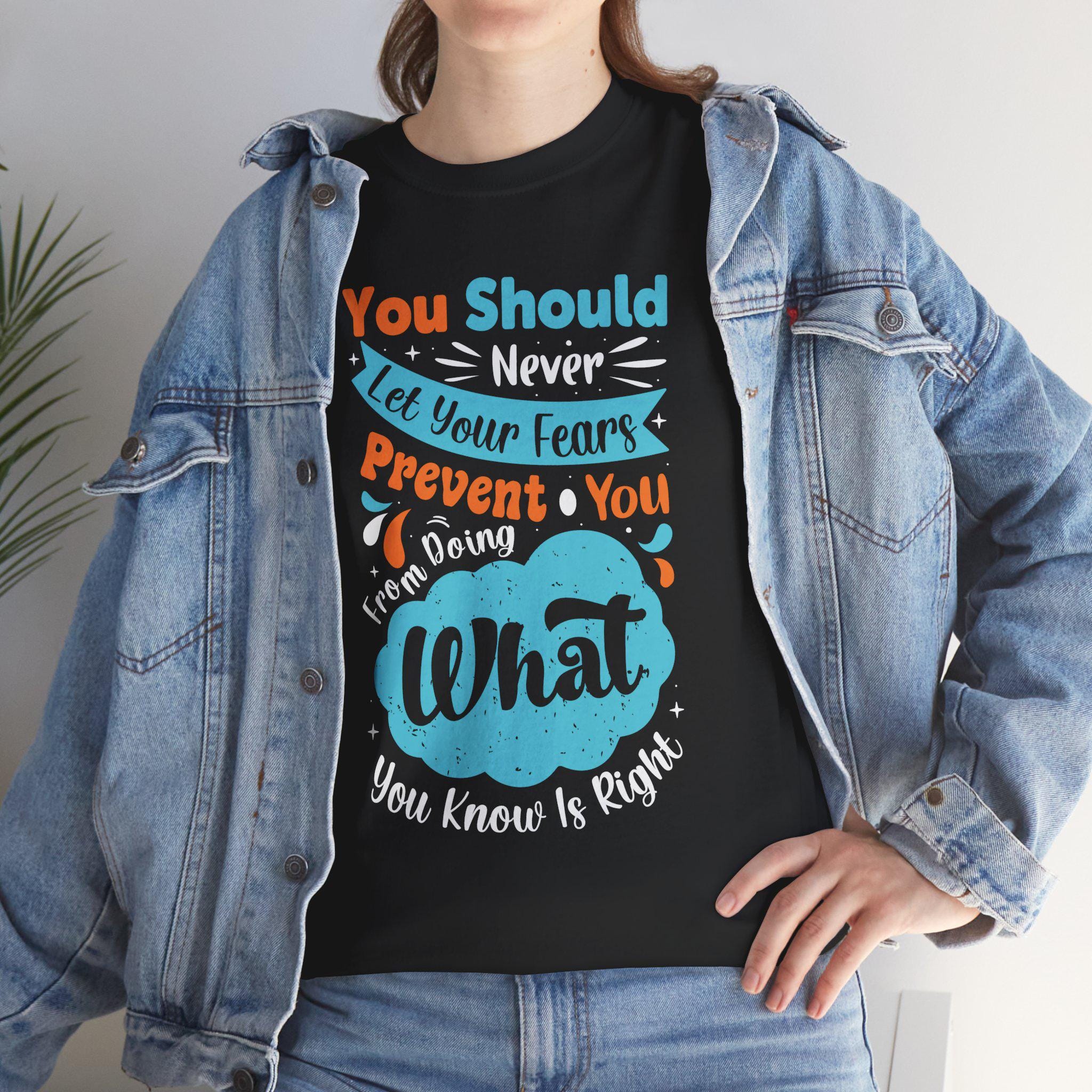 Motivational Quote T-Shirt | Never Let Fears Prevent You Graphic Tee