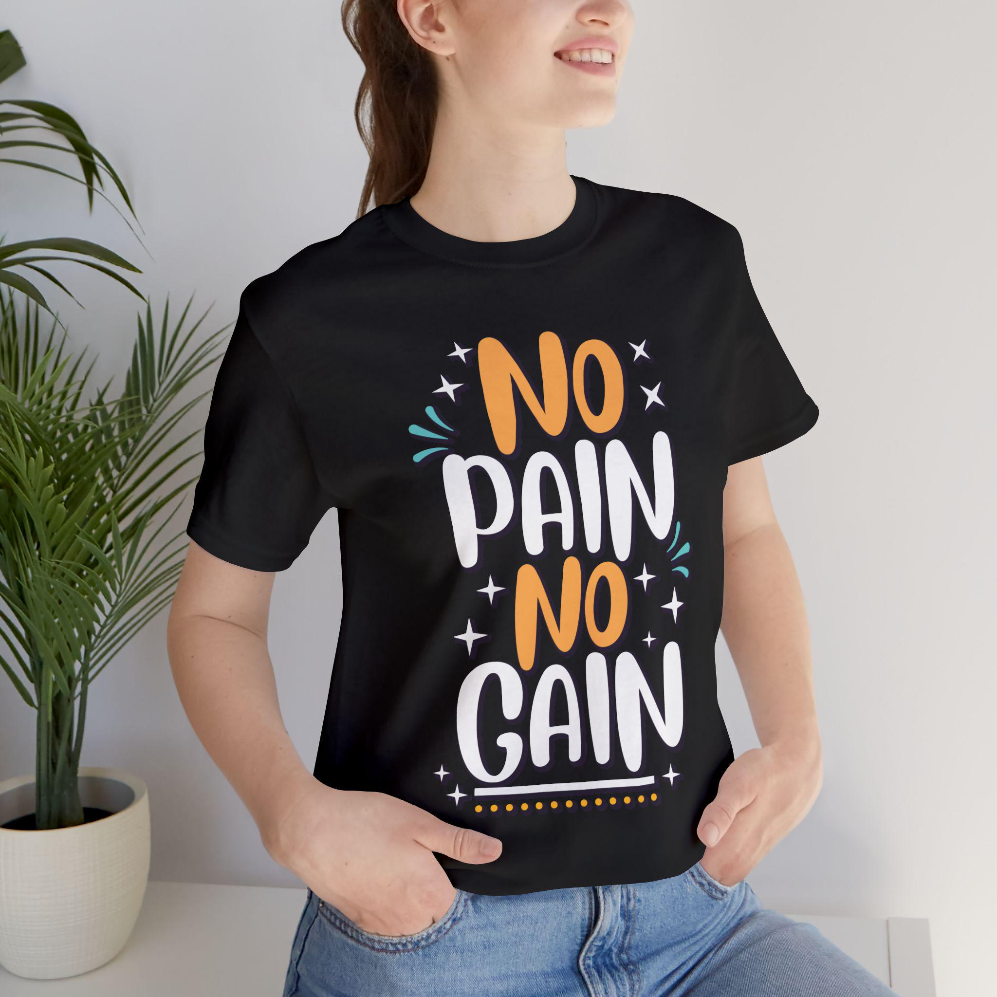No Pain No Gain Tee | Hand-Lettered Typography T-Shirt