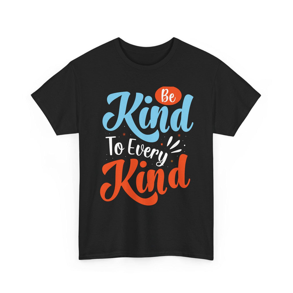 Be Kind To Every Kind Shirt | Inspirational Hand-Lettered Typography Tee