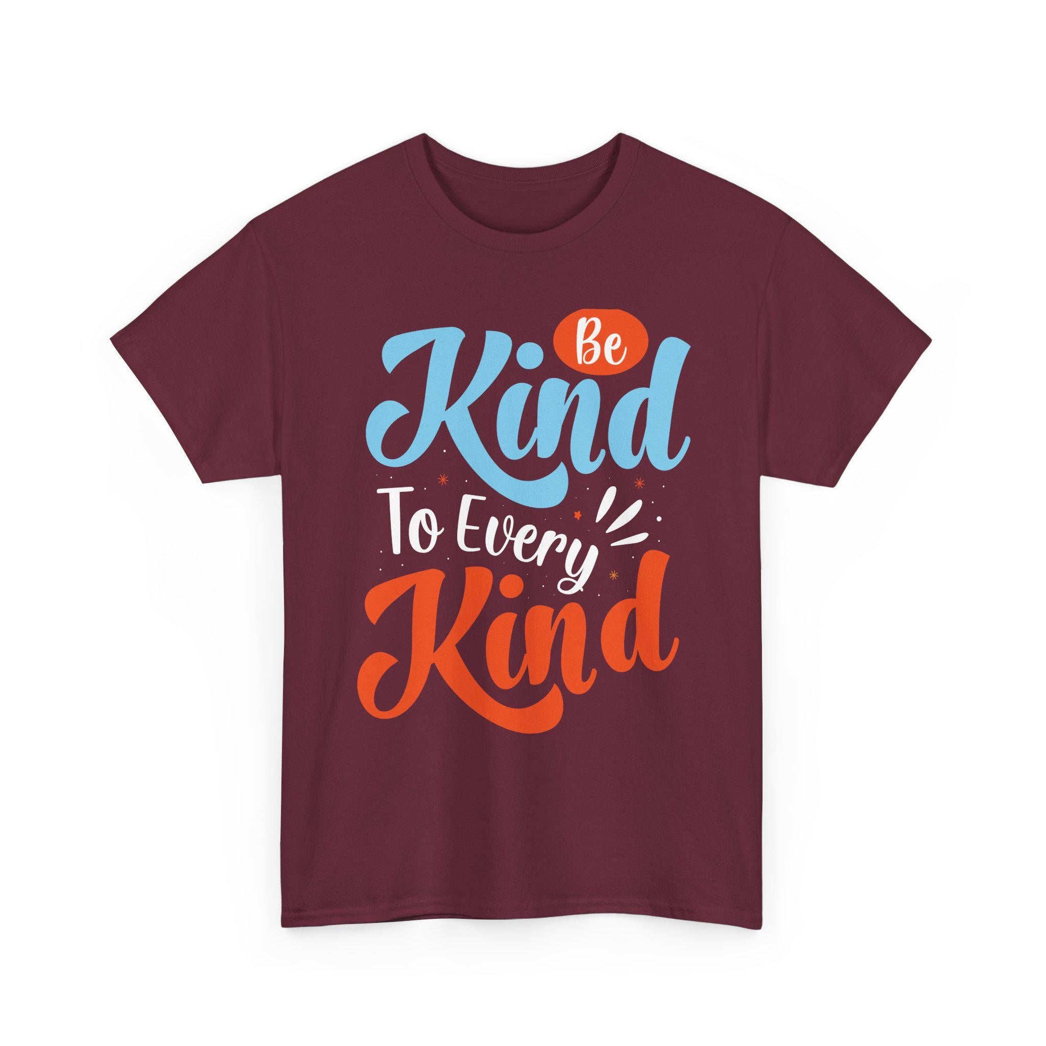 Be Kind To Every Kind Shirt | Inspirational Hand-Lettered Typography Tee