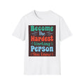 Bold Hand-Lettered Motivational Typography T-Shirt | Colorful Pep Talk Chest Print