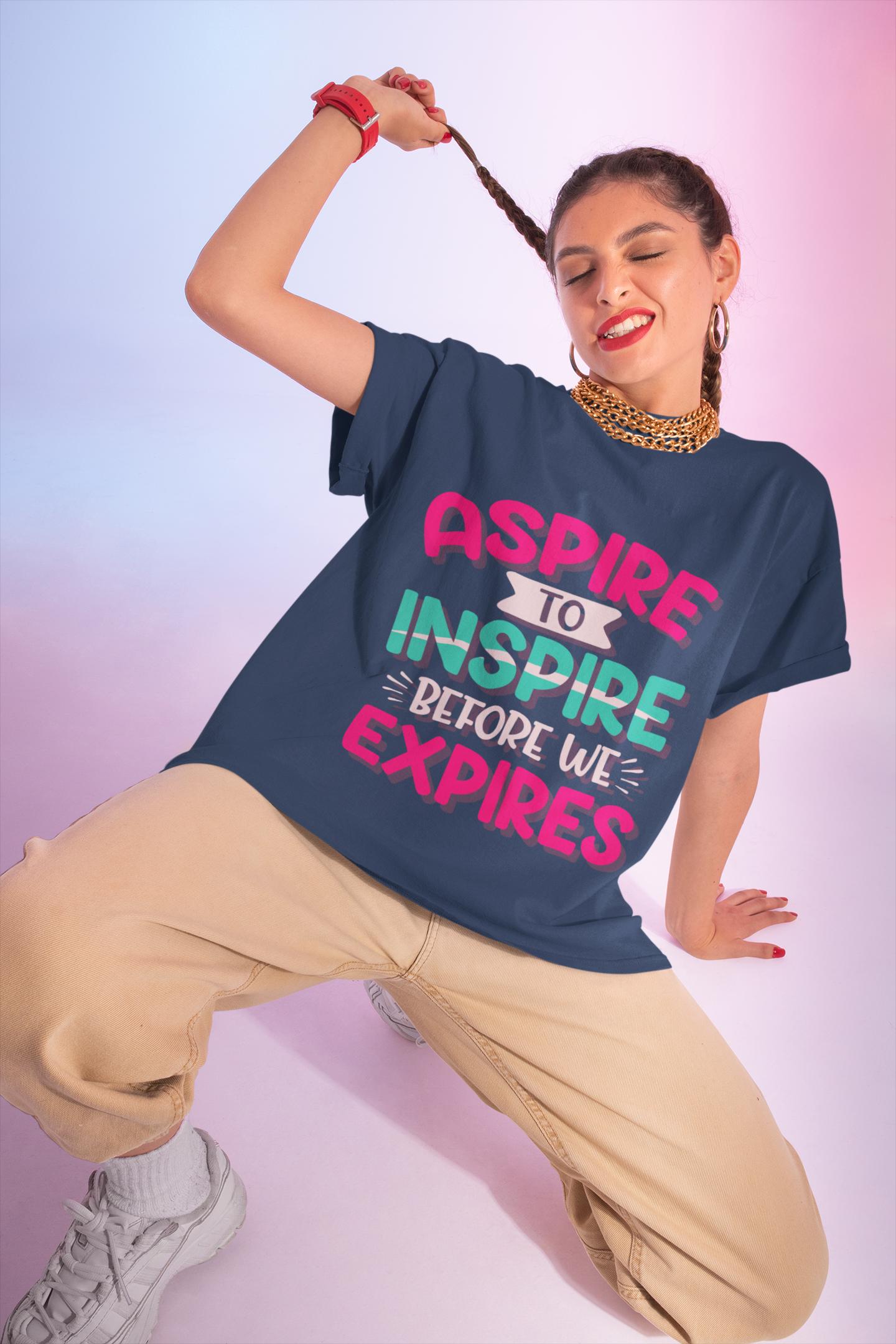 Aspire to Inspire Before We Expire Shirt | Motivational Graphic Tee | Inspirational Gift