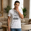 Put God First You'll Never Be Last Shirt | Christian Faith Graphic Tee | Gift