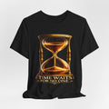 Time Waits for No One Shirt | Hourglass Graphic Tee | Inspirational Quote Gift