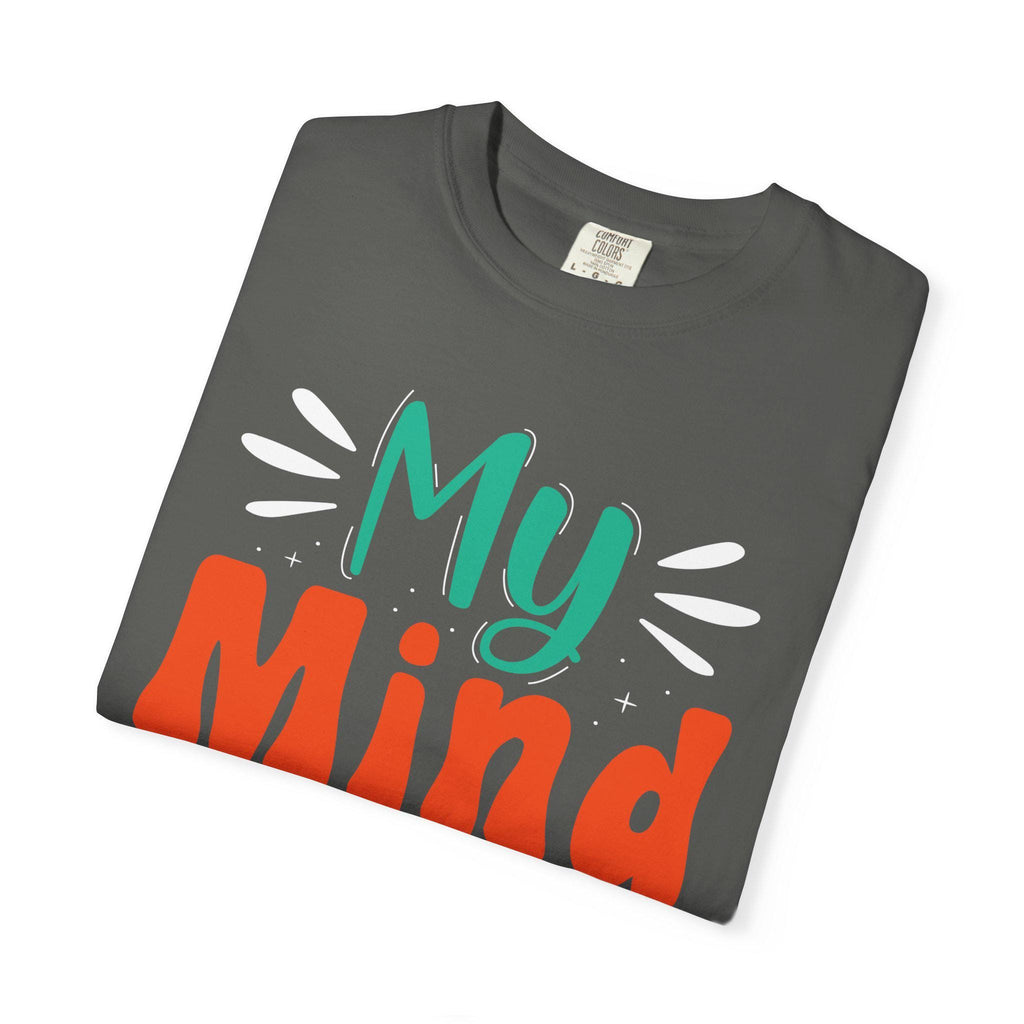 My Mind Is My Weapon T-shirt | Hand-lettered Typography, Garment-Dyed