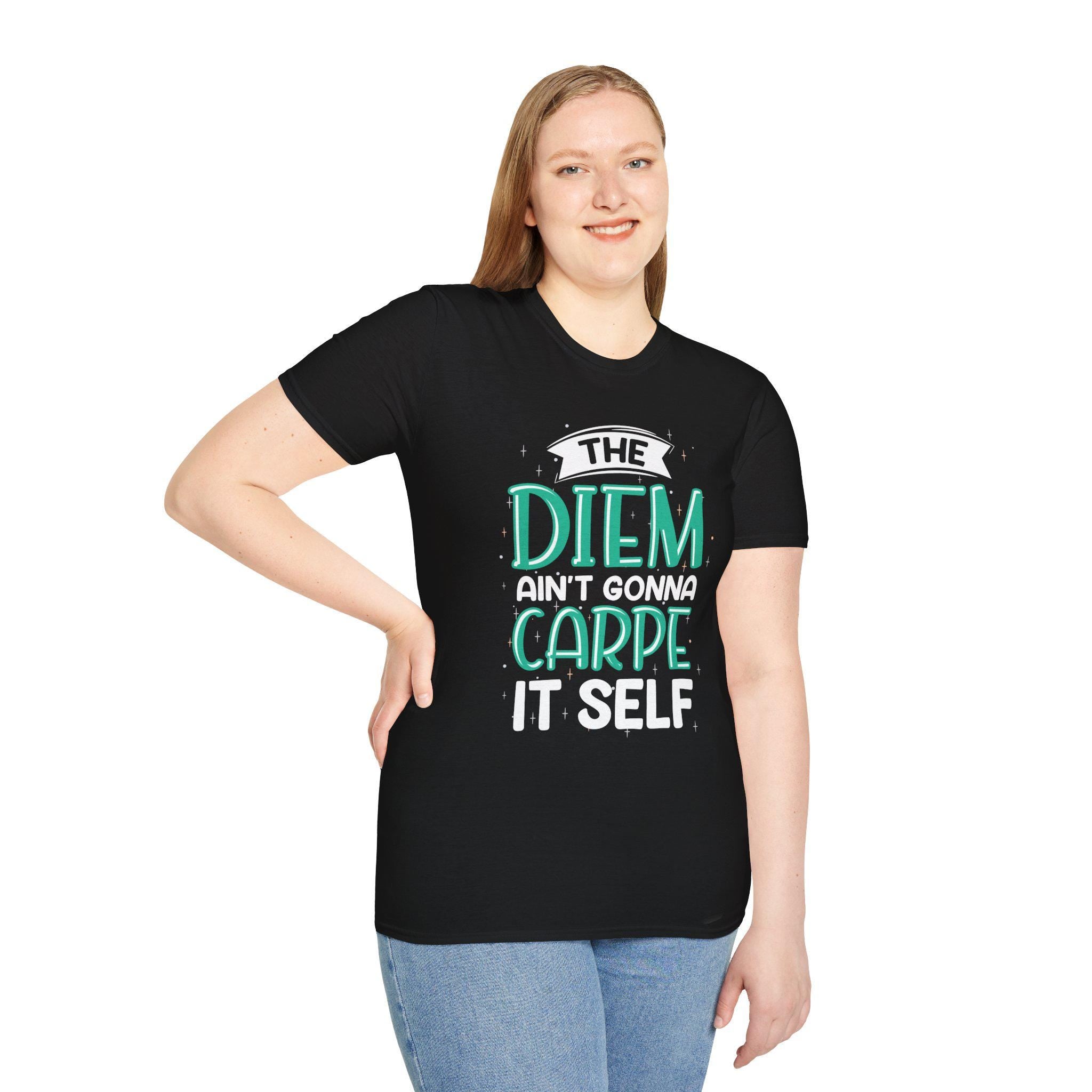 The Diem Aint Gonna Carpe Itself T Shirt Retro Motivational Graphic Tee