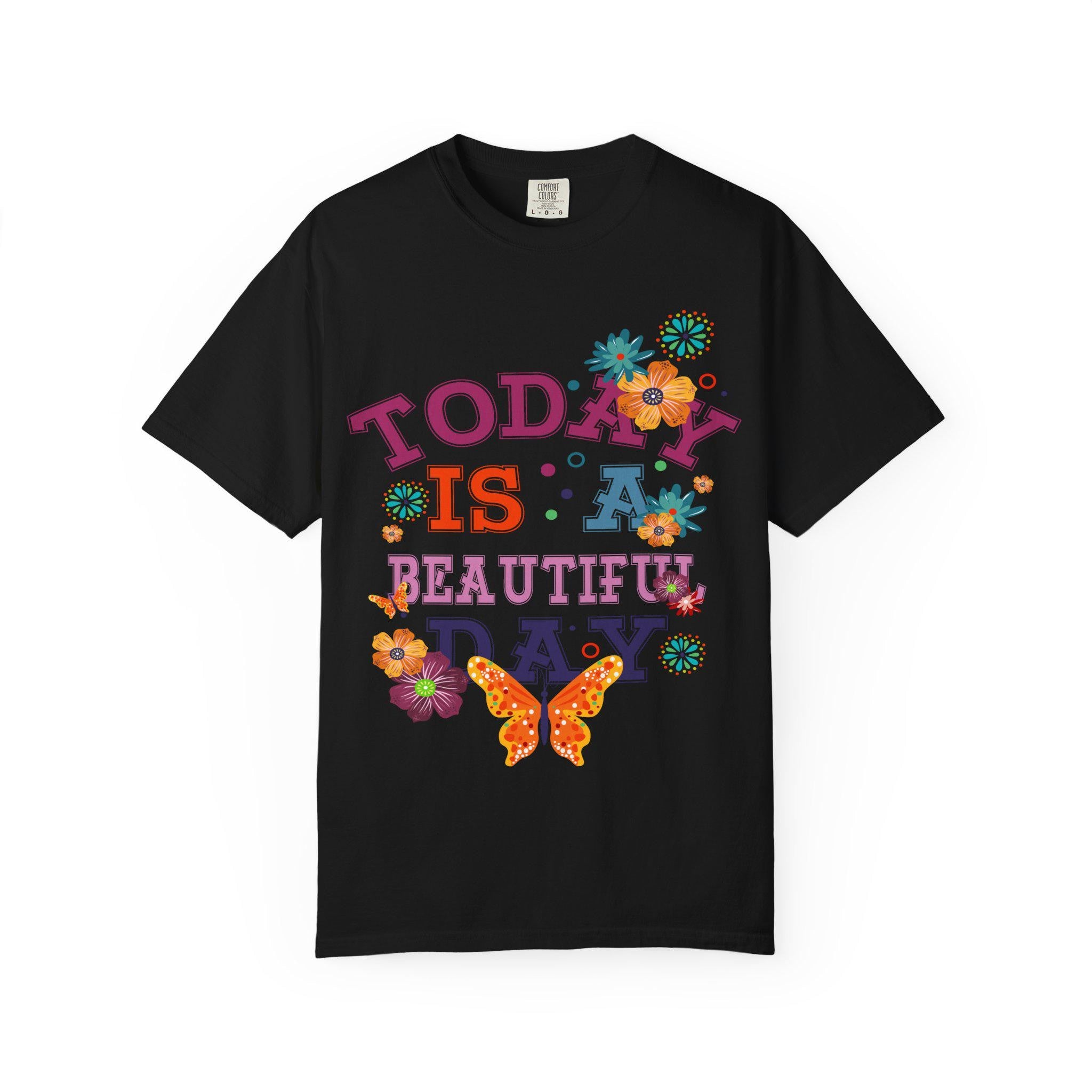 Today Is a Day Shirt | Butterfly Floral Graphic Tee | Inspirational Quote Gift