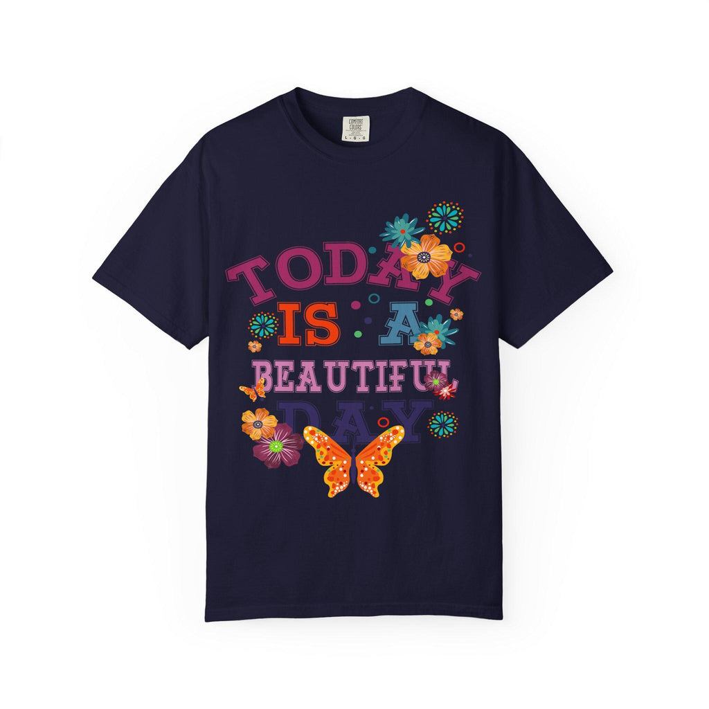 Today Is a Day Shirt | Butterfly Floral Graphic Tee | Inspirational Quote Gift