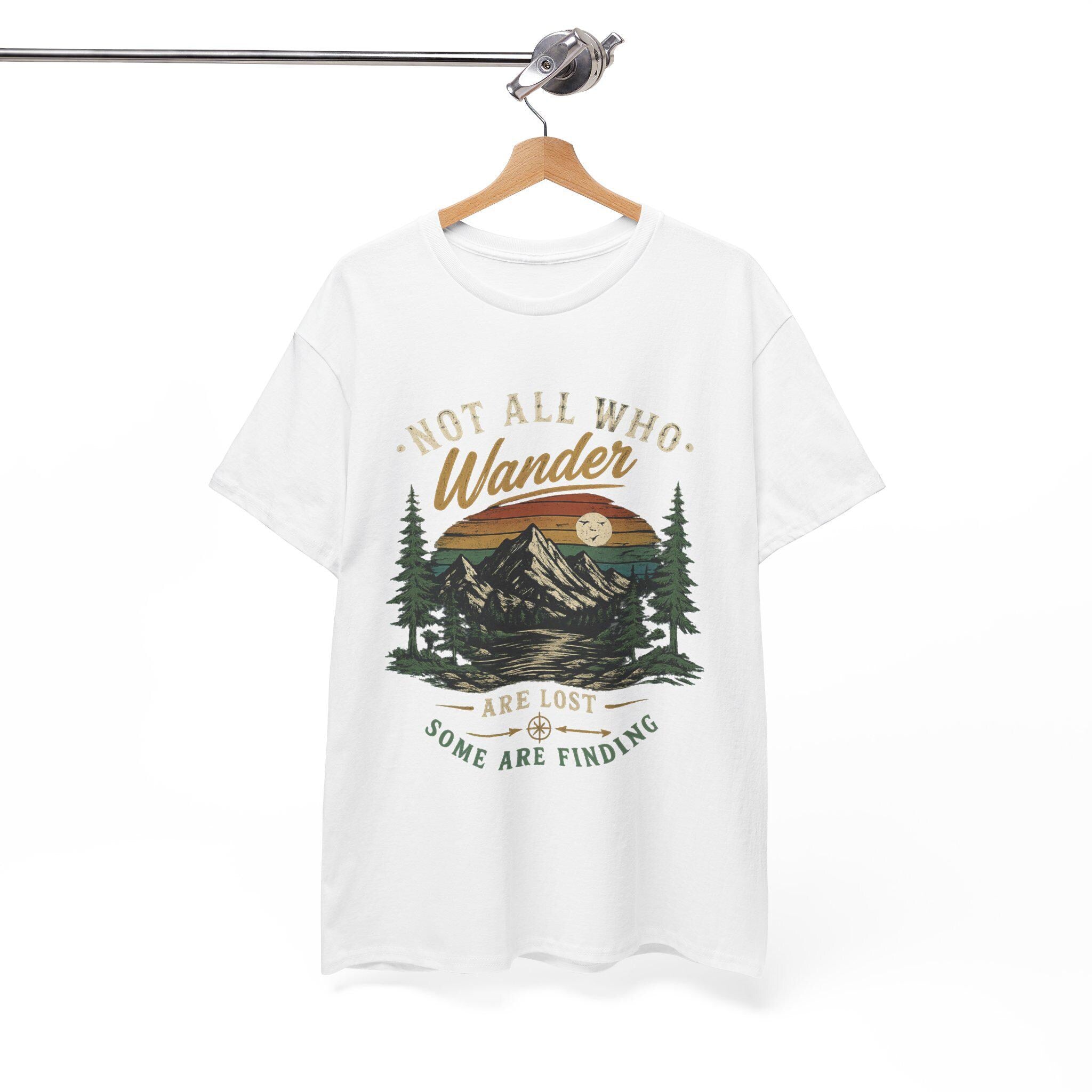 Not All Who Wander Are Lost Shirt | Mountain Hiking Graphic Tee | Nature Lover Gift