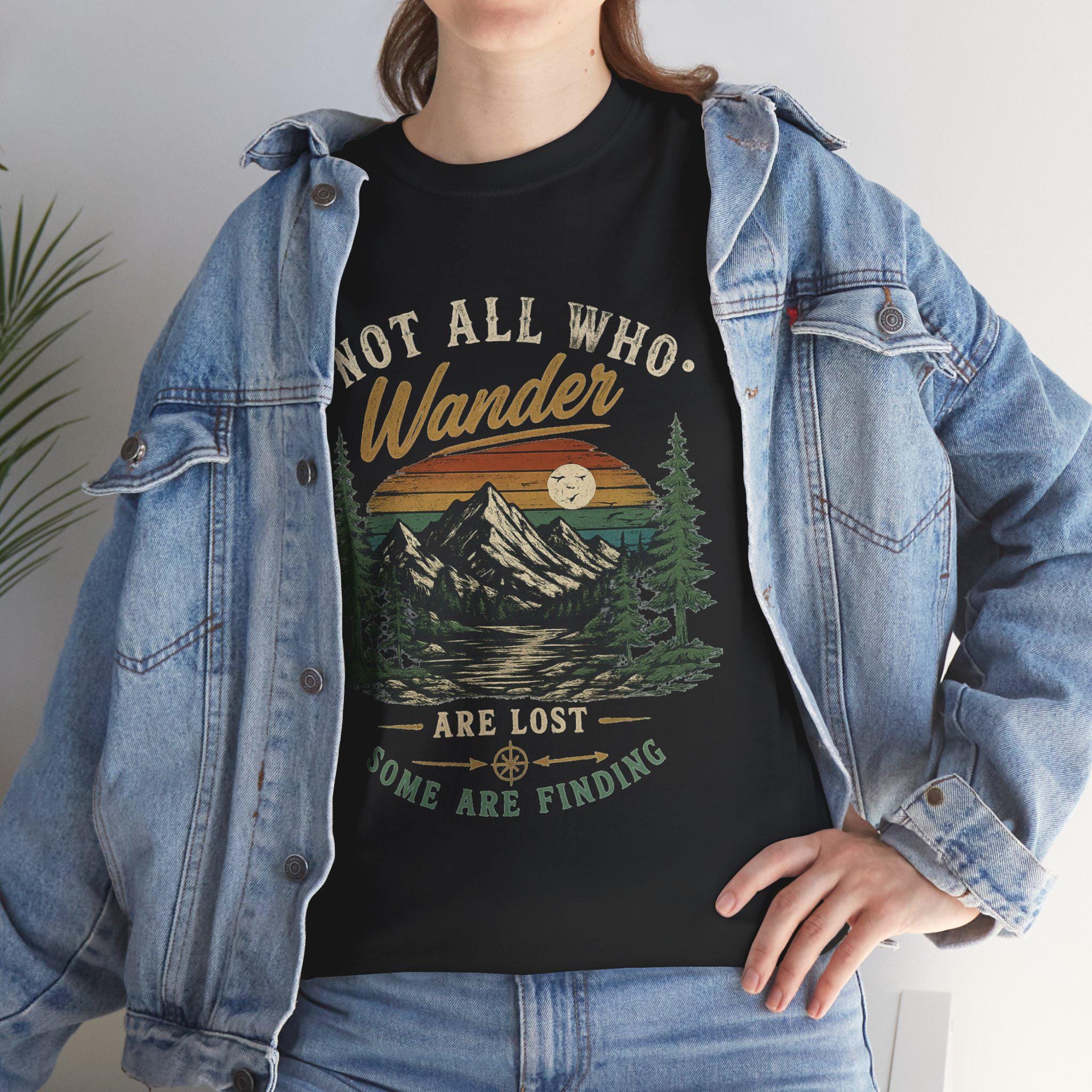 Not All Who Wander Are Lost Shirt | Mountain Hiking Graphic Tee | Nature Lover Gift