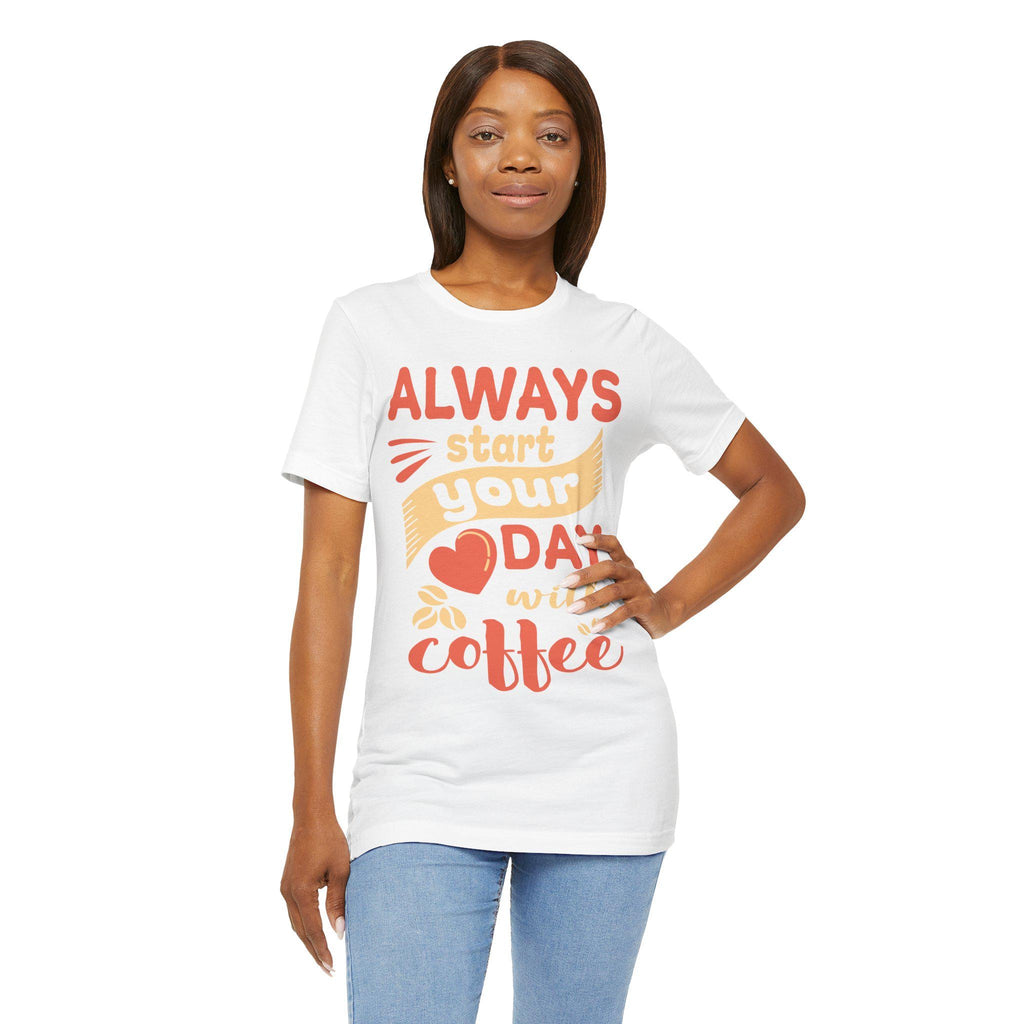 Always Start Your Day with Coffee Shirt – Funny Barista Graphic Tee | Caffeine Gift Lover