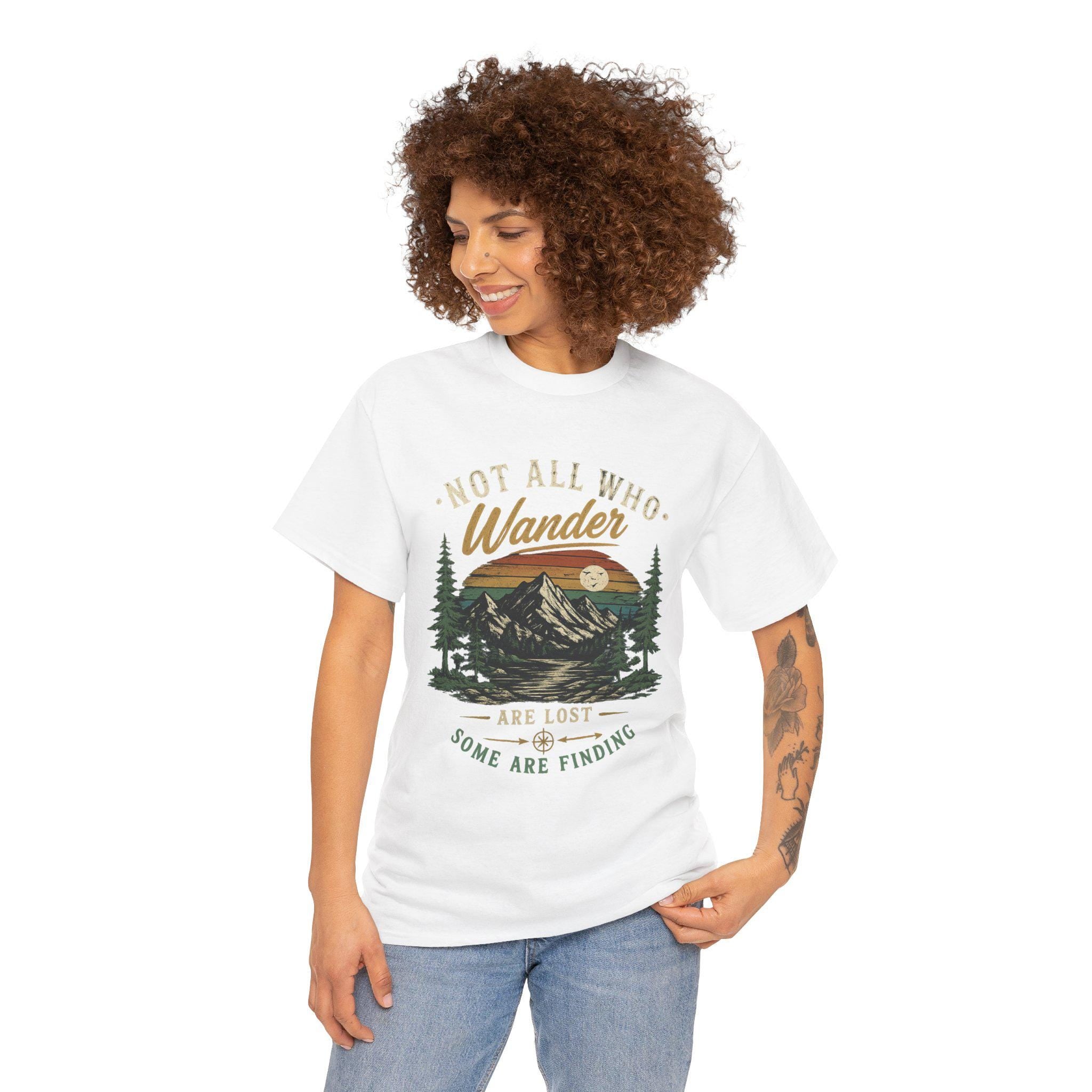 Not All Who Wander Are Lost Shirt | Mountain Hiking Graphic Tee | Nature Lover Gift