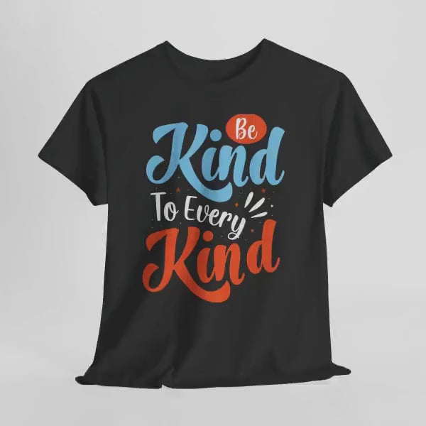 Be Kind To Every Kind Shirt | Inspirational Hand-Lettered Typography Tee