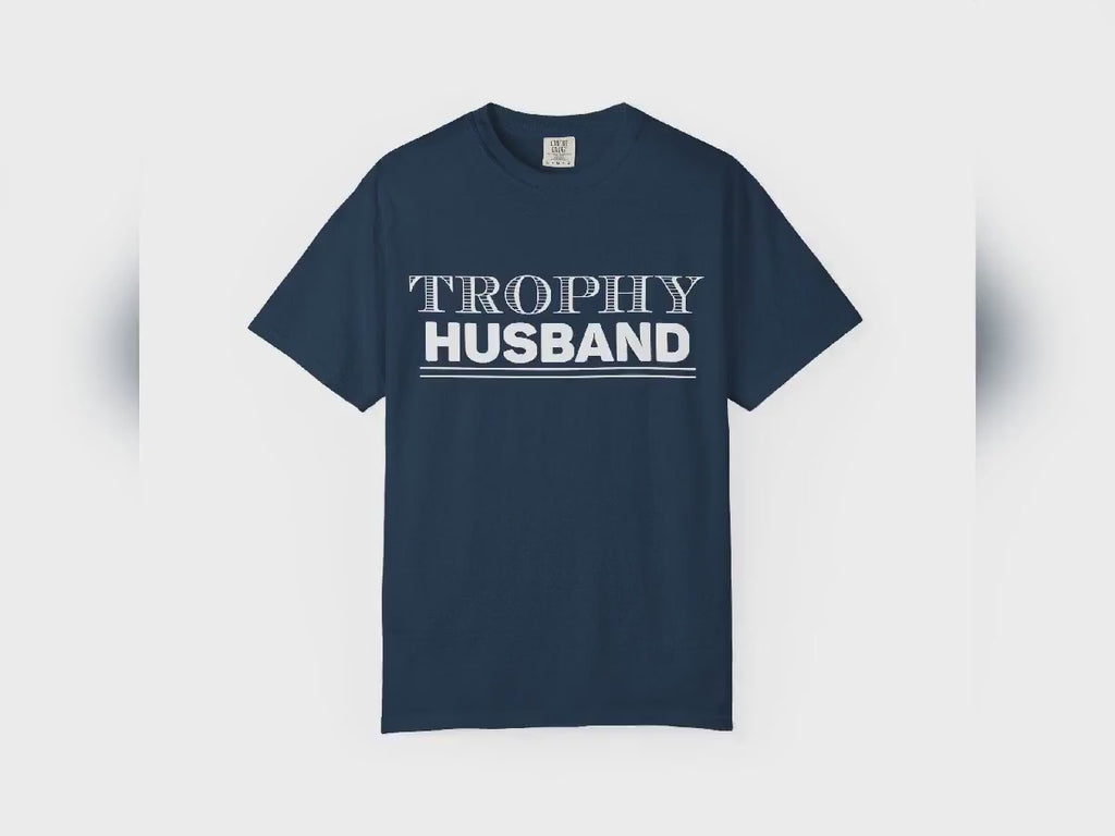 TROPHY HUSBAND T-shirt | Garment-Dyed Casual Tee