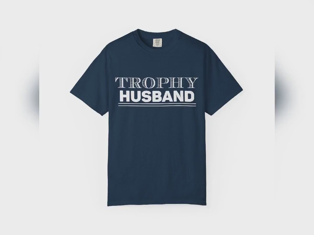 TROPHY HUSBAND T-shirt | Garment-Dyed Casual Tee
