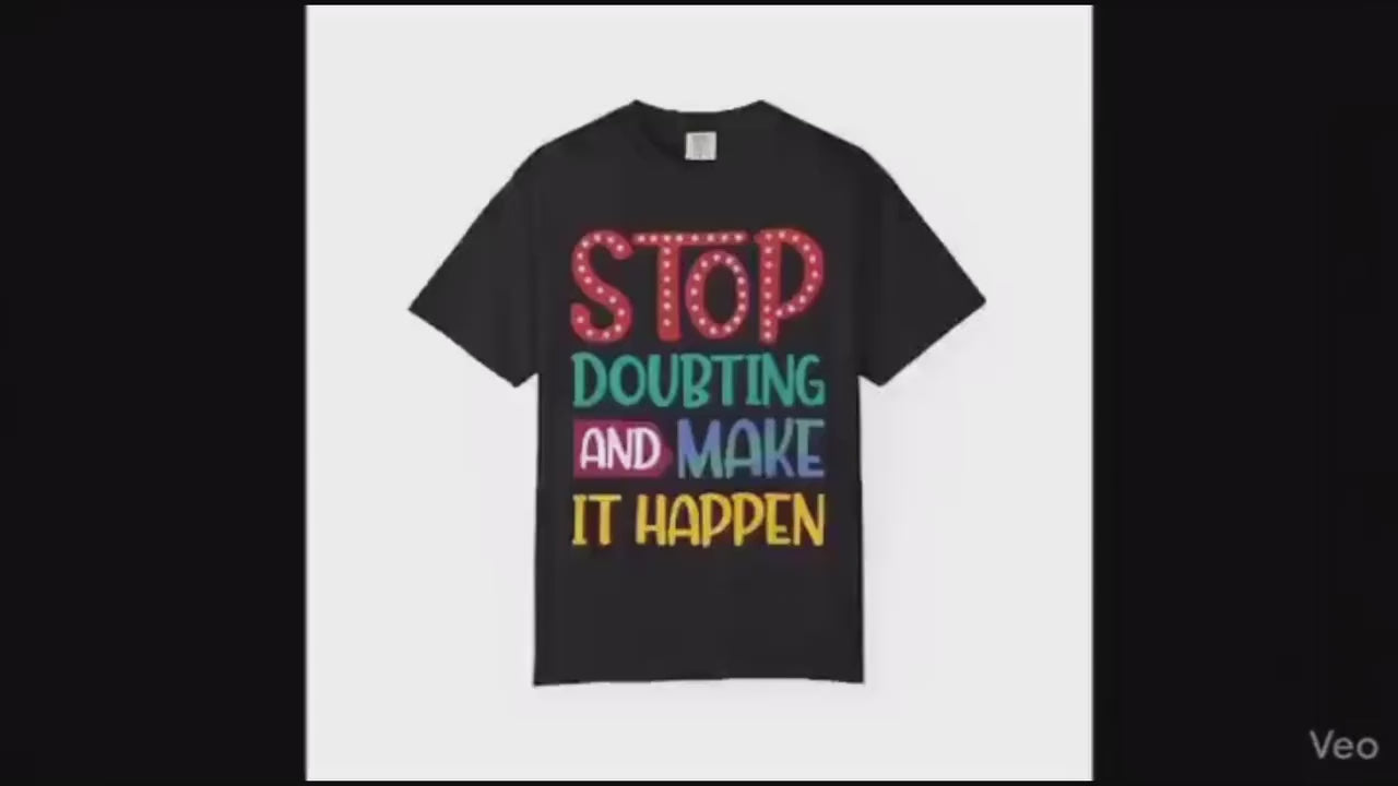 Stop Doubting Make Happen Shirt | Vintage Motivational Graphic Tee