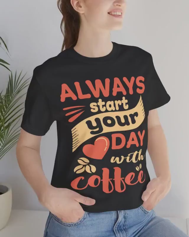 Always Start Your Day with Coffee Shirt – Funny Barista Graphic Tee | Caffeine Gift Lover